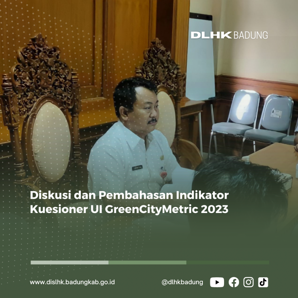 DISKUSI DAN PEMBAHASAN INDIKATOR KUESIONER UI GREENCITYMETRIC 2023 ...